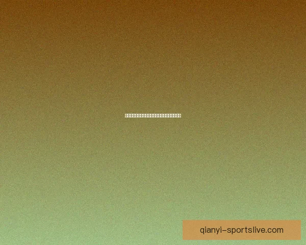 千亿官网最新地址全新上线安全便捷访问指南分享 千亿官网最新地址全新上线安全便捷访问指南分享